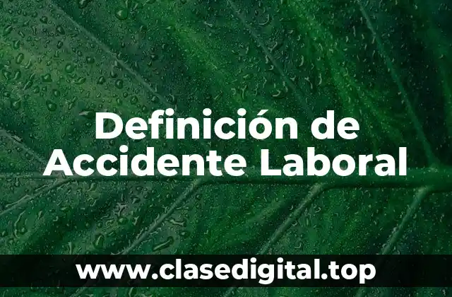 Definición de Accidente Laboral
