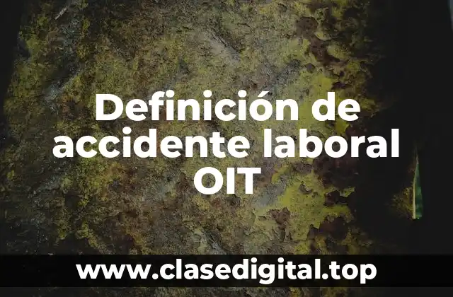 Definición de accidente laboral OIT
