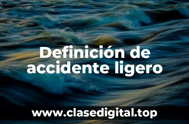 Definición de accidente ligero