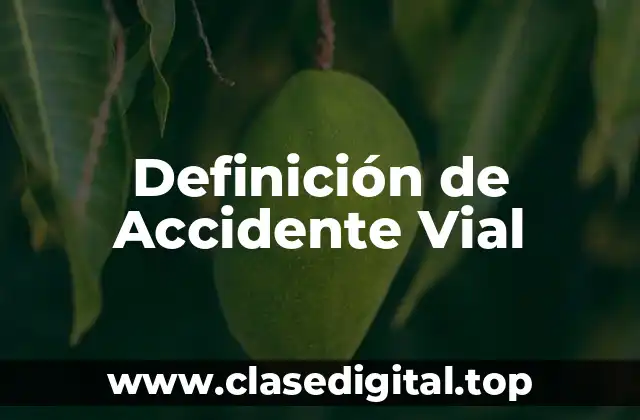 Definición de Accidente Vial