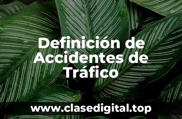 Definición de Accidentes de Tráfico