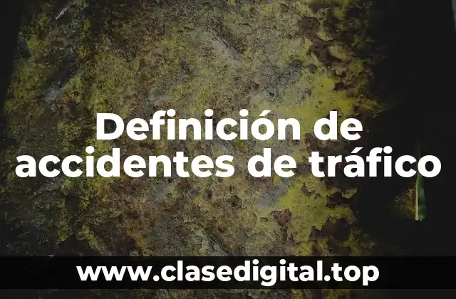 Ejemplos de accidentes de tráfico