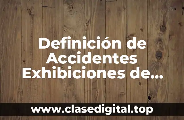 Definición de Accidentes Exhibiciones de Vuelo