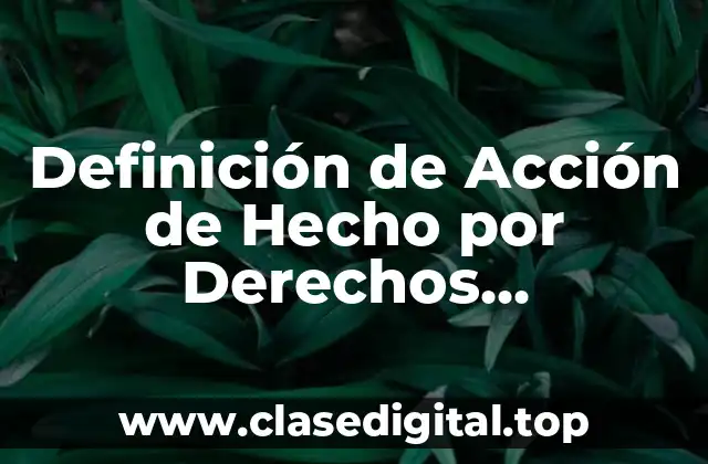 Ejemplos de Acción de Hecho por Derechos Escalafonarios