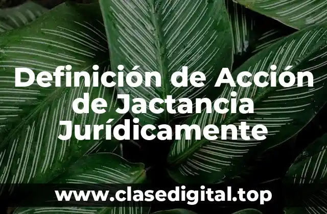 Definición de Acción de Jactancia Jurídicamente