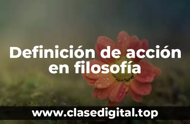 Definición de acción en filosofía
