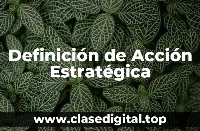 Definición de Acción Estratégica