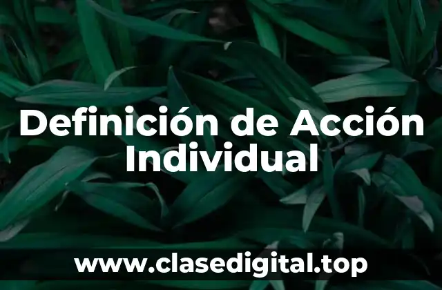 Definición de Acción Individual