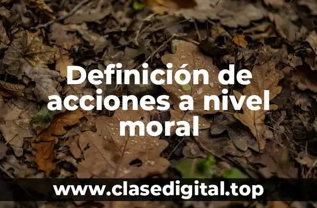 Definición de acciones a nivel moral