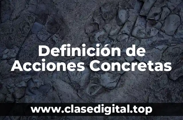 Definición de Acciones Concretas