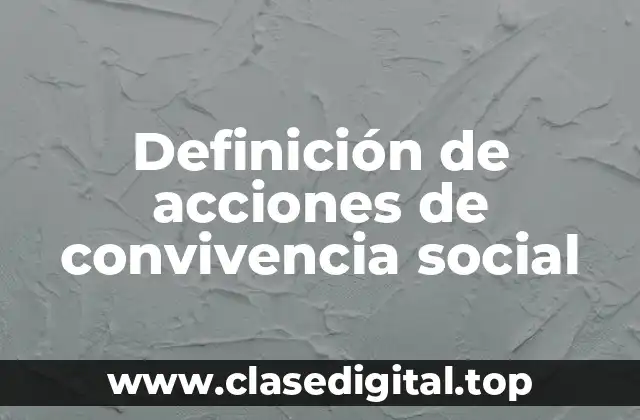 Definición de acciones de convivencia social