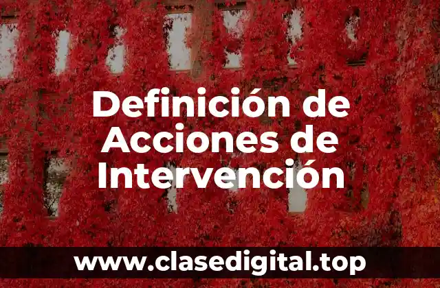 Definición de Acciones de Intervención
