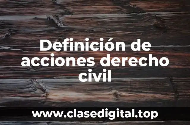 Definición de acciones derecho civil