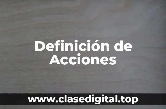 📗 Definición técnica de Acción