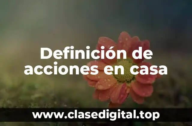 Definición de acciones en casa
