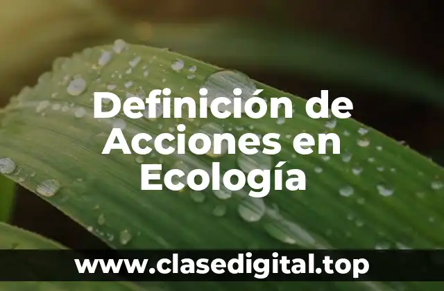Definición de Acciones en Ecología