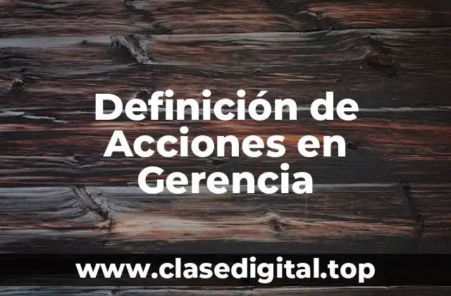 Definición de Acciones en Gerencia
