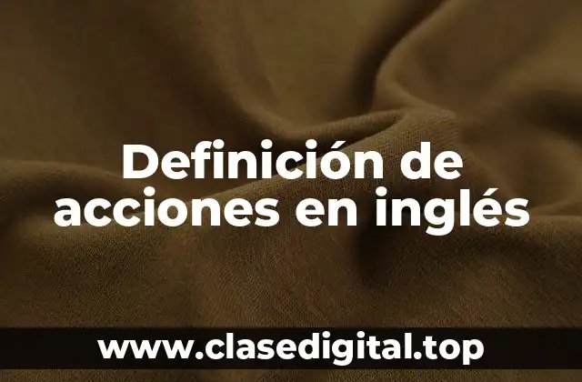 Definición de acciones en inglés