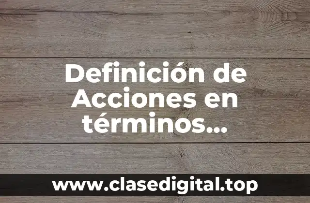 Definición de Acciones en términos económicos