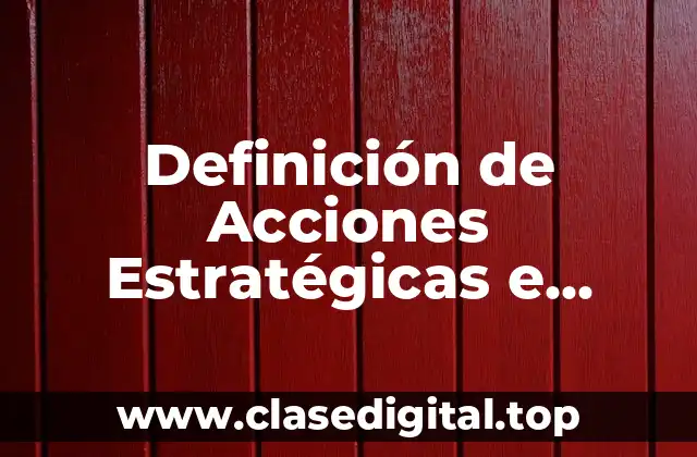Definición de Acciones Estratégicas e Instrumentales