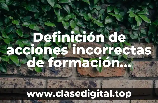 Ejemplos de acciones incorrectas de formación ciudadana y ética