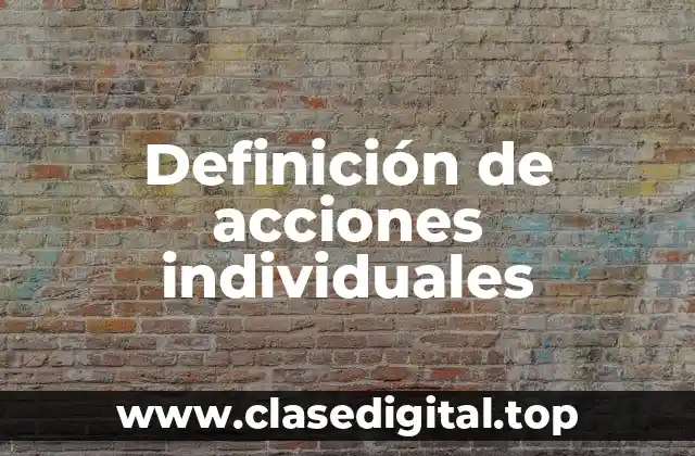 Definición de acciones individuales