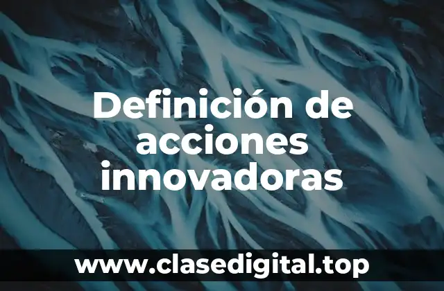Definición de acciones innovadoras