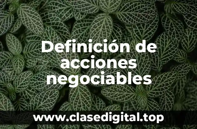 Definición de acciones negociables