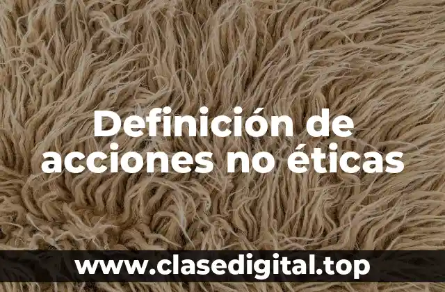 Definición de acciones no éticas