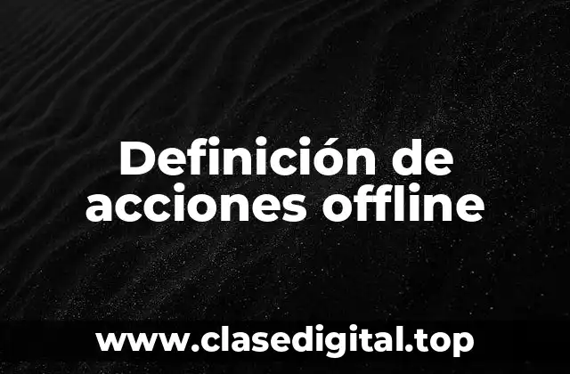 Definición de acciones offline