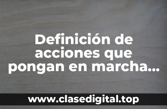 Definición de acciones que pongan en marcha las escuelas mexicanas