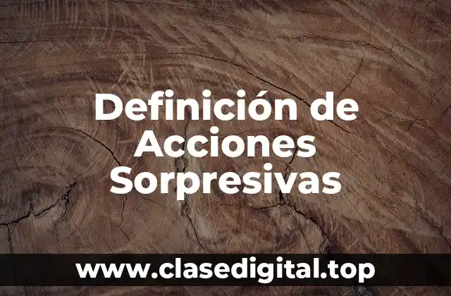 Definición de Acciones Sorpresivas