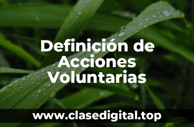 Definición de Acciones Voluntarias