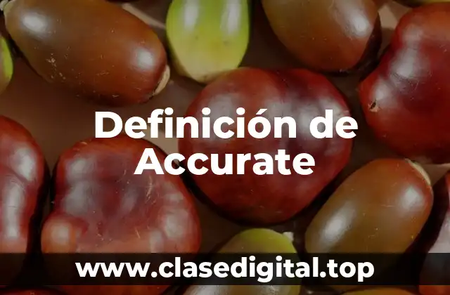 Definición de Accurate