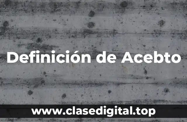 Definición de Acebto