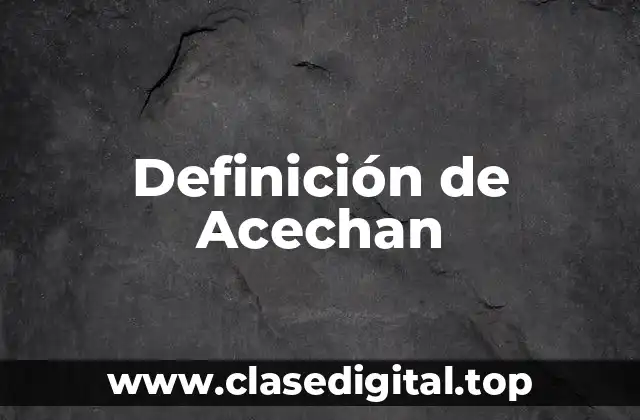 Definición de Acechan