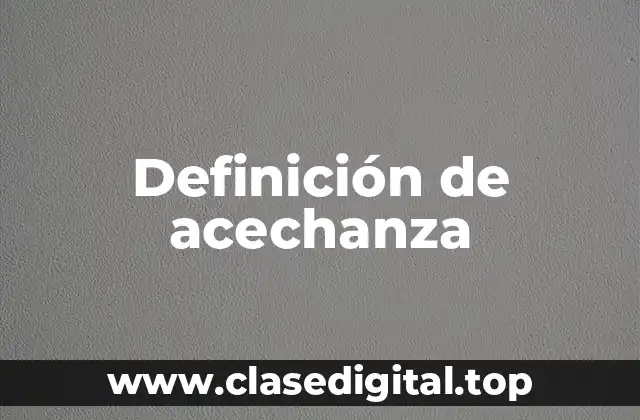 Definición de acechanza