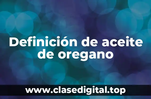 Definición de aceite de oregano