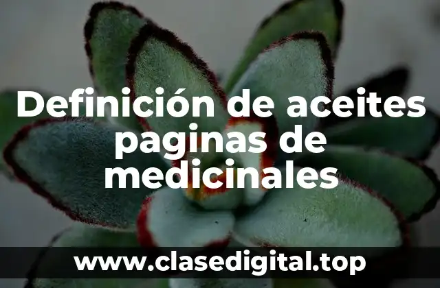 Definición de aceites paginas de medicinales