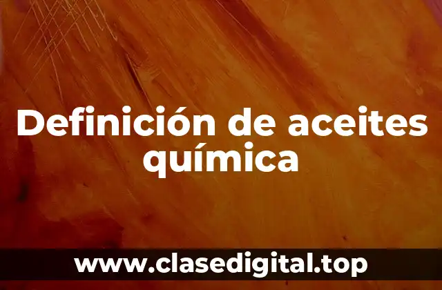 Definición de aceites química