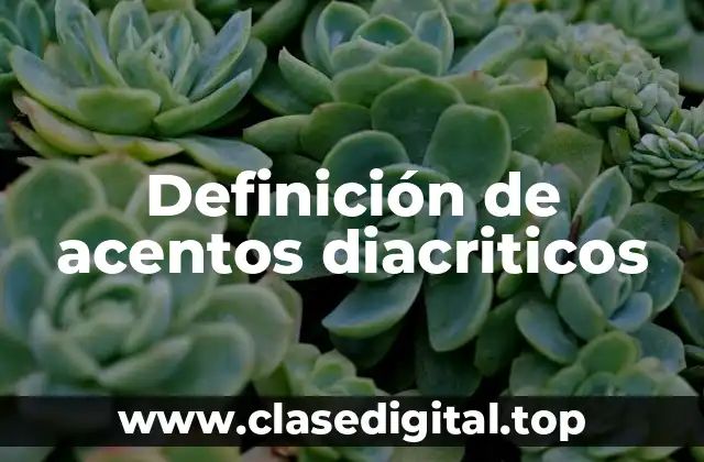 Definición de acentos diacriticos