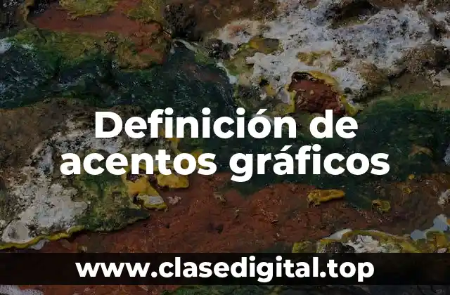 Definición de acentos gráficos