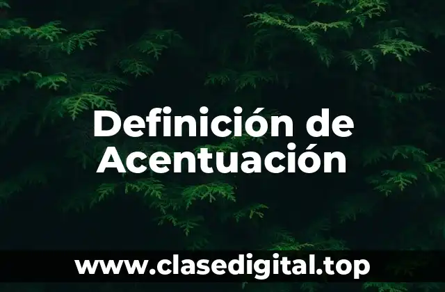 Definición técnica de Acentuación