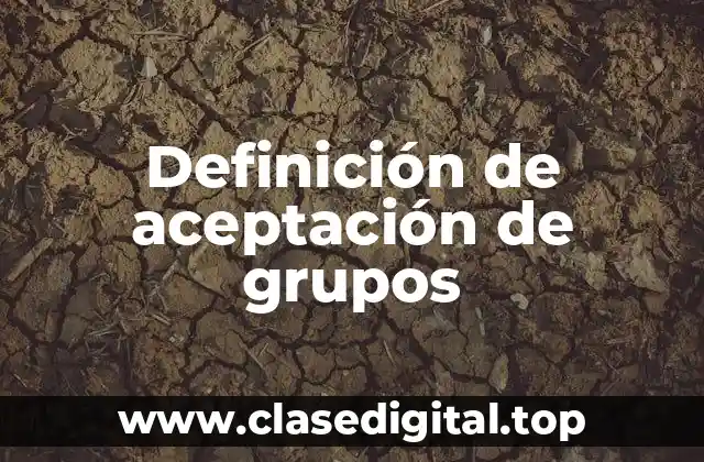Definición de aceptación de grupos