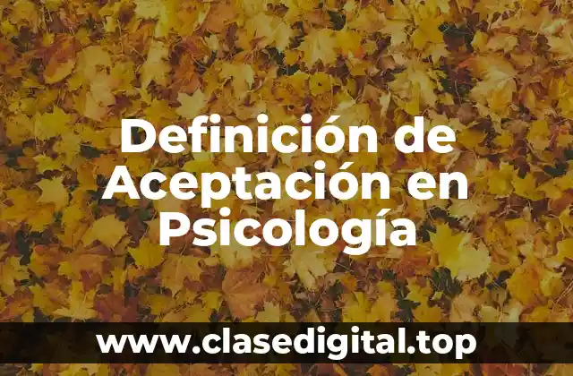 Definición de Aceptación en Psicología