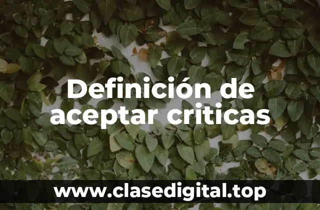 Definición de aceptar criticas
