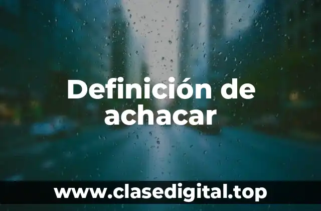 Definición de achacar