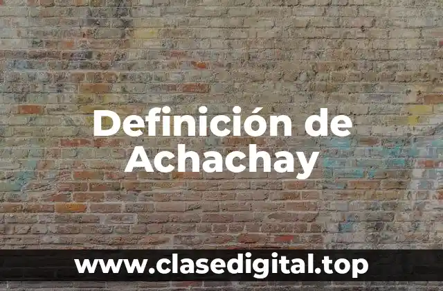 Definición de Achachay