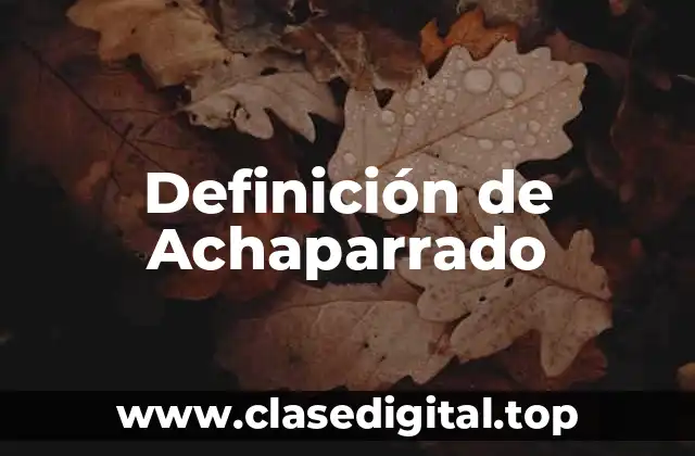 Definición de Achaparrado