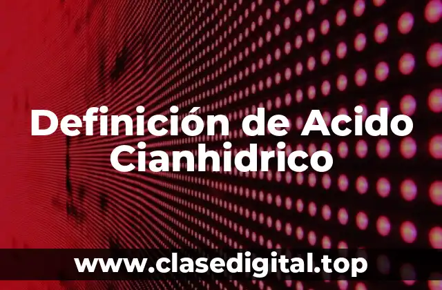 Definición de Acido Cianhidrico